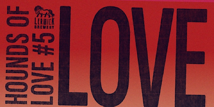 Hounds of Love #5 - LOVE SHACK | The Rum Shack