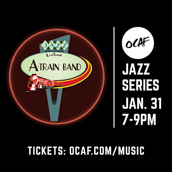 OCAF Jazz Series: A-Train | Oconee Cultural Arts Foundation