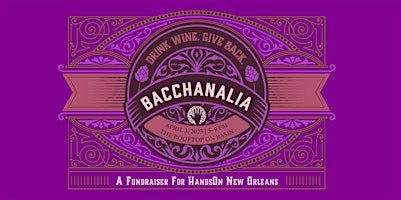 Bacchanalia Wine Tasting Competition and Fundraiser | Vessel NOLA