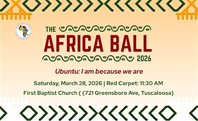 Africa Ball 2026 - Ubuntu: I am because we are | First Baptist Church, Greensboro Avenue, Tuscaloosa, AL, USA