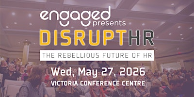 DisruptHR Victoria | Victoria Conference Centre