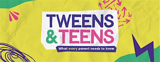 Tweens and Teens: What every parent needs to know - Gloucester | One Church Gloucester