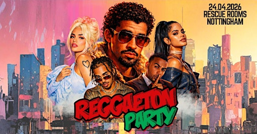 Reggaeton Party (Nottingham) April 2026 | Rescue Rooms