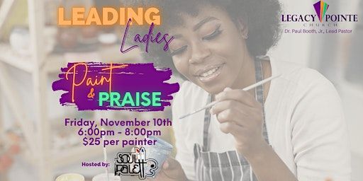 Leading Ladies: Praise and Paint | Legacy Pointe Church