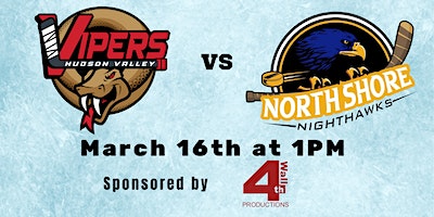 HUDSON VALLEY VIPERS vs NORTH SHORE NIGHTHAWKS | McCann Ice Arena, Civic Center Plaza, Poughkeepsie, NY, USA