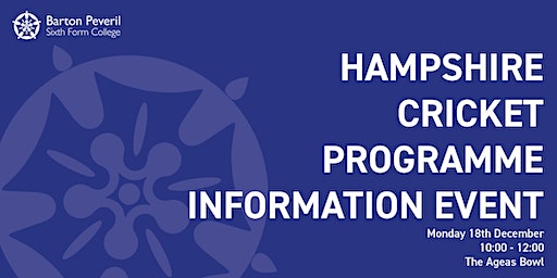 Hampshire Cricket Programme at Barton Peveril College | Information Event | The Ageas Bowl