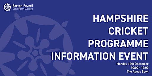 Hampshire Cricket Programme at Barton Peveril College | Information Event | The Ageas Bowl