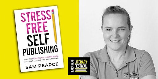 How to Self-Publish a Book That Sells with Sam Pearce | Farnham Town Council