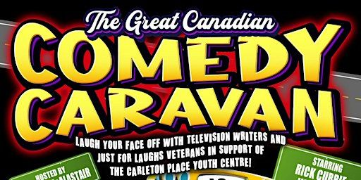 The Great Canadian Comedy Caravan Tour - FUNDRAISER EDITION | Carleton Place Town Hall