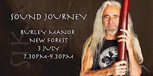 SIKA - SOUND JOURNEY : Evening : Burley Manor, New Forest | Burley Manor Hotel