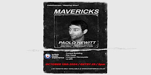 MAVERICKS - PAOLO HEWITT - LIVERPOOL | The British Music Experience
