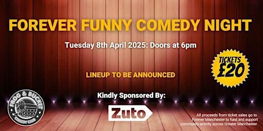 Forever Funny Comedy Night - 8th April 2025 | Frog and Bucket Comedy Club