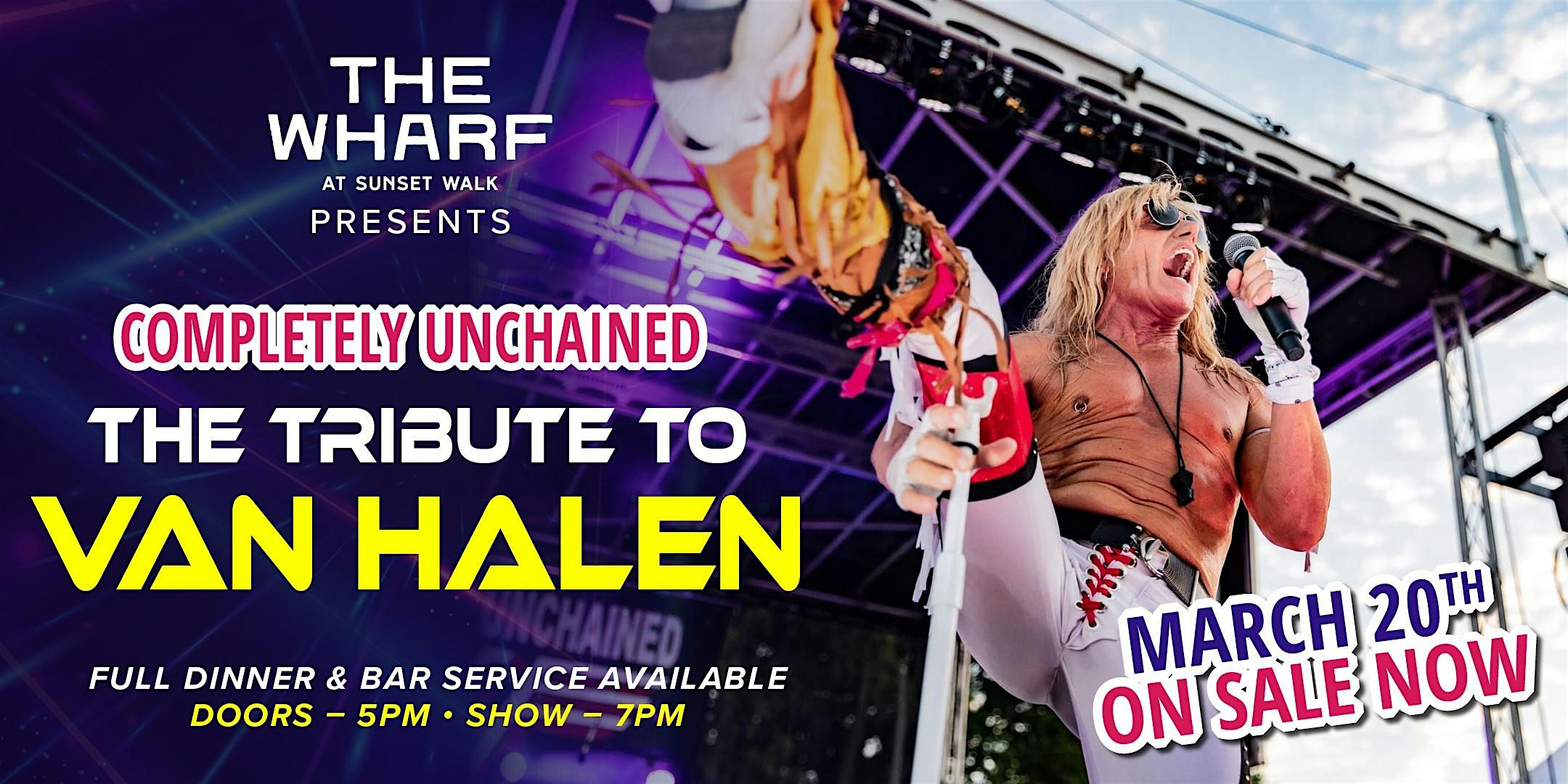 The Wharf Presents "Completely Unchained" The Tribute to Van Halen Live! | 3274 Margaritaville Blvd