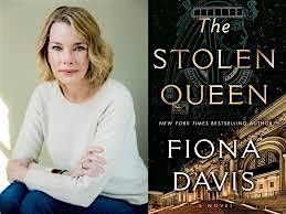Pop-Up Book Group with Fiona Davis: THE STOLEN QUEEN | Private Home, Manhattan (address will be sent to registrants one week before book group) and simultaneously online (Zoom)