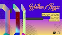 Walker & Royce at Decca Live | Sat 03.15.25 | Decca Live