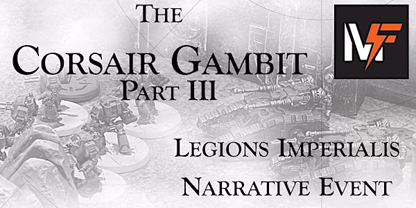 Maximal Fire Legions Imperial Narrative Event "The Corsair Gambit" Part 3 | Entoyment Wargaming and Hobby Centre