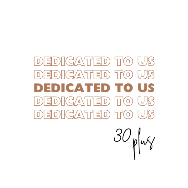 Dedicated To Us - 30 Plus | La Fabrica