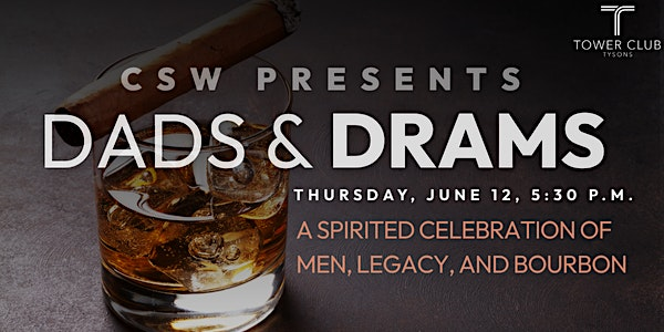 Dads & Drams: Father's Day at the Tower Club | Tower Club - Tysons Corner