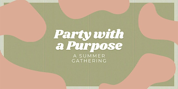 Party With a Purpose Summer Gathering | Giana Bakery & Provisions