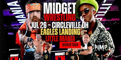Little Mania Midget Wrestling – Circleville, OH – Jul 26, 2025 – Buy Now | 135 E Main St