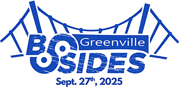 BSides Greenville 2025 | 100 Fluor Daniel Dr