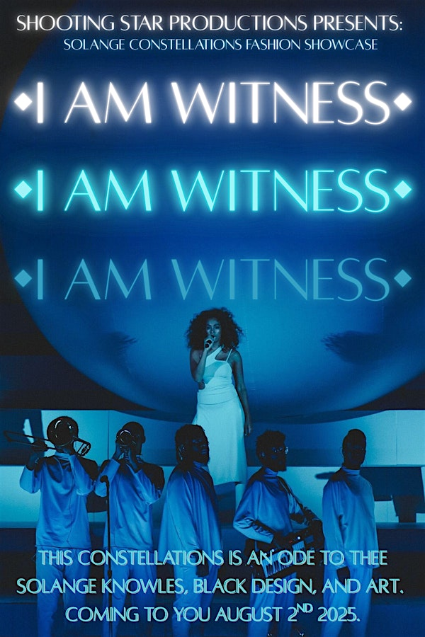•I AM WITNESS• Solange Constellations Art & Fashion Showcase! | 176 St Nicholas Ave