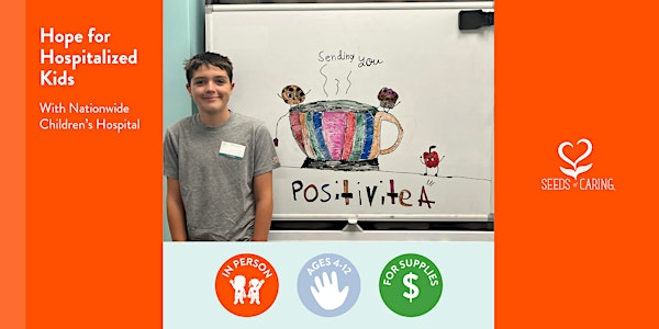 In Person: Hope for Hospitalized Kids | Seeds of Caring Main Office