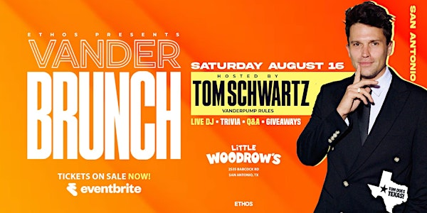 Vander BRUNCH x Day Party! Hosted by TOM SCHWARTZ! San Antonio! | Little Woodrow's Babcock