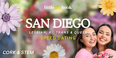 San Diego Lesbian, Bi, Trans & Queer Speed Dating | Cork & Stem