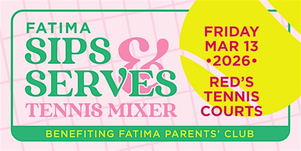 OLF Sips & Serves - Our Lady of Fatima Catholic School Tennis Mixer | Red Lerille's Health & Racquet Club