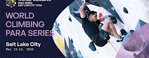 World Climbing Para Series Salt Lake City 2026 | Momentum Indoor Climbing Fort Union
