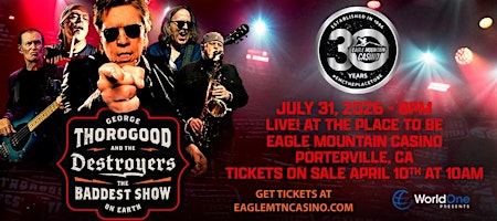 GEORGE THOROGOOD and THE DESTROYERS “THE BADDEST SHOW ON EARTH” | Eagle Mountain Casino