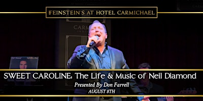 SWEET CAROLINE: The Life and Music of Neil Diamond | Feinstein's at Hotel Carmichael