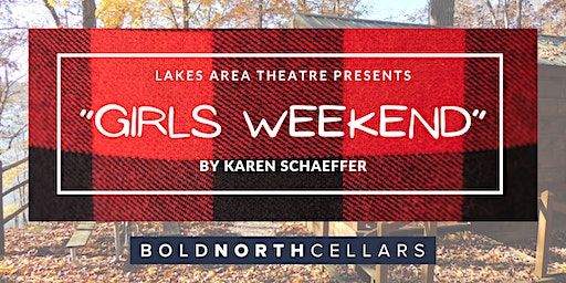 "Girls Weekend" - Friday Night Show - Presented by Lakes Area Theatre | Carlos Creek Winery