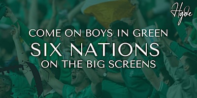 Six Nations Kick Off on the Big Screen | Hyde Dublin