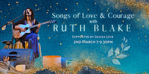 Songs of Love and Courage with Ruth Blake | The Good Heart, Palmer Street, Frome, UK
