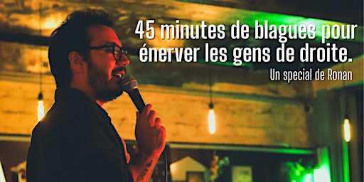 45 minutes de blagues pour énerver les gens de droites | Théâtre de la Rousselle