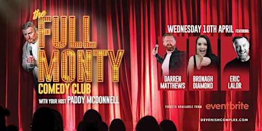The Full Monty Comedy Club | The Devenish Complex