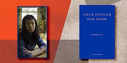 Cold Enough for Snow – Jessica Au in conversation, at Libreria | Libreria Bookshop