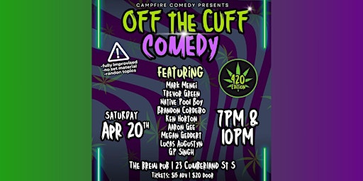 4/20 Off The Cuff Comedy (7PM/10PM) | The (Prospector) Brew Pub - Thunder Bay