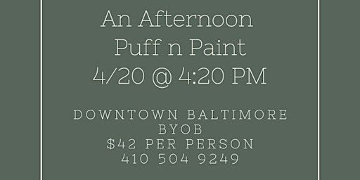 4/20: An Afternoon Puff n Paint Experience @ 4:20 | The Gallery About Nothing