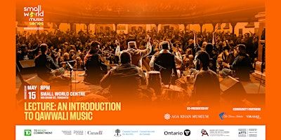 Lecture: An Introduction to Qawwali Music | Small World Centre