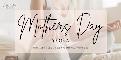 Mother's Day Gentle Yoga | Frequency Wellness