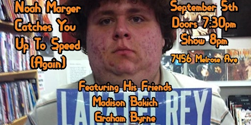 Noah Marger Catches You Up To Speed (Again) - Comedy Show | Best Comedy Club Near Me Theater, Melrose Avenue, Los Angeles, CA, USA
