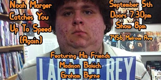 Noah Marger Catches You Up To Speed (Again) - Comedy Show | Best Comedy Club Near Me Theater, Melrose Avenue, Los Angeles, CA, USA