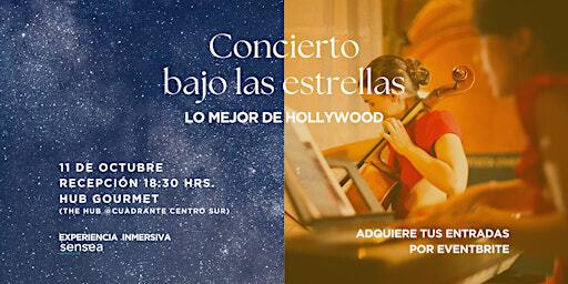 Concierto bajo las estrellas - Lo mejor de Hollywood | THE HUB @Cuadrante Centro Sur