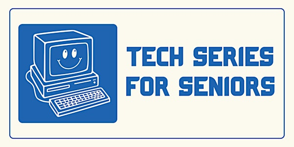 Tech Series for Seniors | Ramara Centre