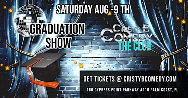 THE GRADUATION SHOW | Cristy B Comedy Club