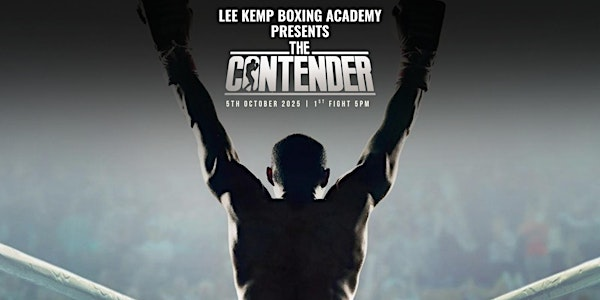 Lee Kemp Boxing Academy Home Show - The Contender | The Hub