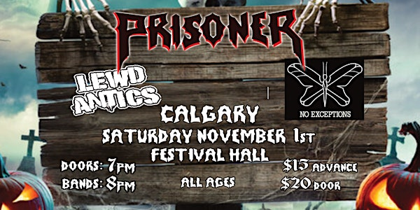 Prisoner Halloween Bash Live @ Festival Hall w/ No Exceptions & Lewd Antics | Festival Hall